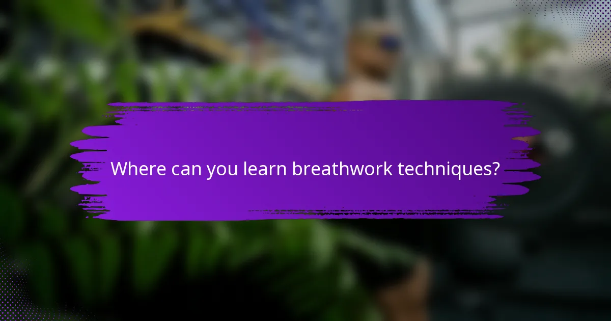 Where can you learn breathwork techniques?